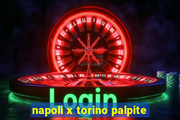 napoli x torino palpite